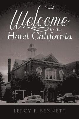 bokomslag Welcome to the Hotel California