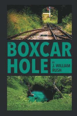 bokomslag The Boxcar Hole