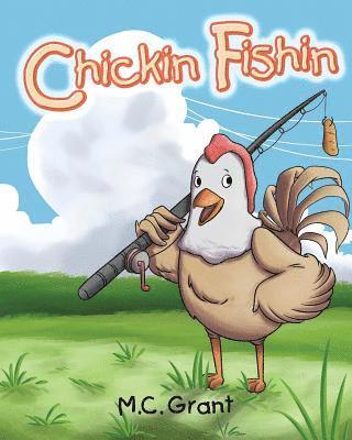 Chickin Fishin 1