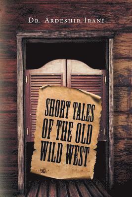 Short Tales of the Old Wild West 1