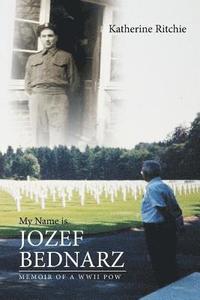 bokomslag My Name is Jozef Bednarz