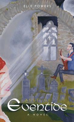 Elle Powers - Angel of Eventide, Inbunden