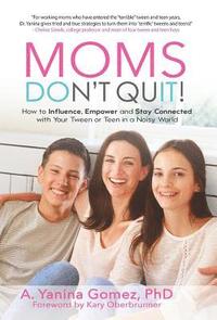 bokomslag Moms Don't Quit!