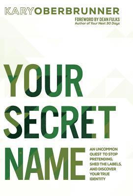 Kary Oberbrunner - Your Secret Name, Inbunden