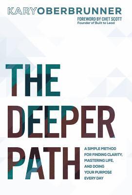 Kary Oberbrunner - Deeper Path, Inbunden