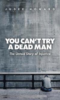 bokomslag You Can't Try a Dead Man