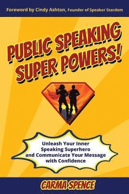 Carma Spence - Public Speaking Super Powers, Häftad
