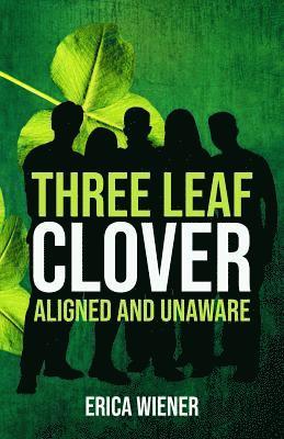 bokomslag Three Leaf Clover: Aligned and Unaware