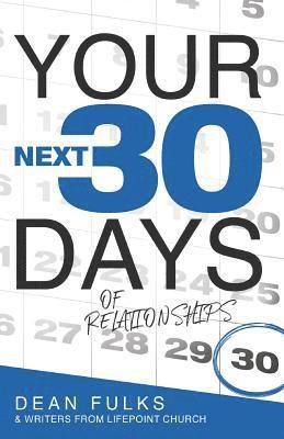 Dean Fulks, Kary Oberbrunner - Your Next Thirty Days of Relationships, Häftad