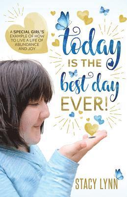 Stacy Lynn - Today Is The Best Day Ever, Häftad