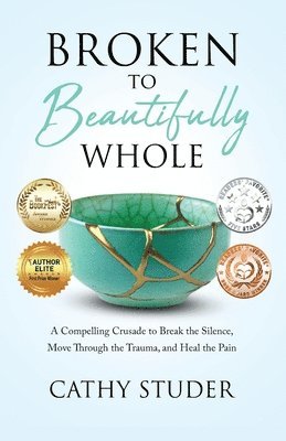 Broken to Beautifully Whole 1
