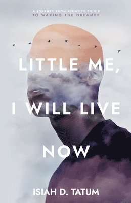 bokomslag Little Me, I Will Live Now