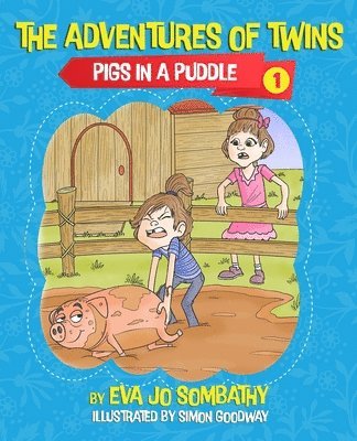 Eva Sombathy - Pigs In A Puddle: The Adventures of Twins, Häftad