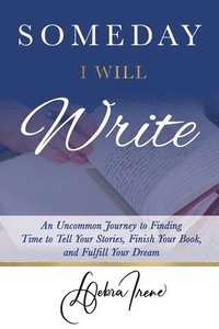 bokomslag Someday I Will Write
