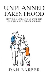 bokomslag Unplanned Parenthood