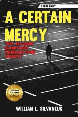 William L Silvaneus, William L. Silvaneus - Certain Mercy - Large Print, Häftad