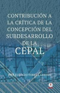 bokomslag Contribucion a la critica de la concepcion del subdesarrollo de la CEPAL