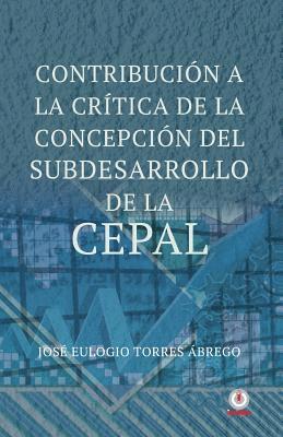 bokomslag Contribucion a la critica de la concepcion del subdesarrollo de la CEPAL