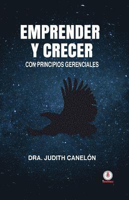 Judith Canelon - Emprender y crecer: Con principios gerenciales, Häftad. Tillgänglighet: Lägg i varukorg