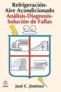 bokomslag Refrigeracion-Aire Acondicionado: Analisis-Diagnosis-Solucion de Fallas