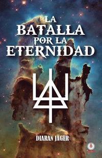 bokomslag La batalla por la eternidad
