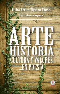 bokomslag Arte, historia, cultura y valores... en poesia