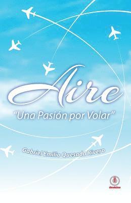 Aire: Una pasion por volar 1