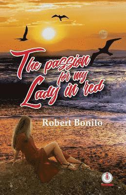 The Passion For My Lady In Red
