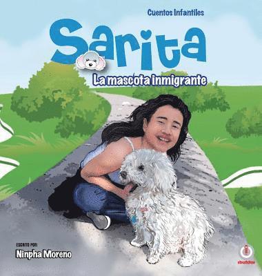 Ninpha Moreno - Sarita: La mascota inmigrante, Inbunden. Tillgänglighet: Lägg i varukorg