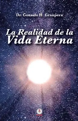 Gonzalo H. Graupera - La realidad de la vida eterna, Häftad. Tillgänglighet: Lägg i varukorg
