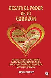 bokomslag Desata el poder de tu corazón