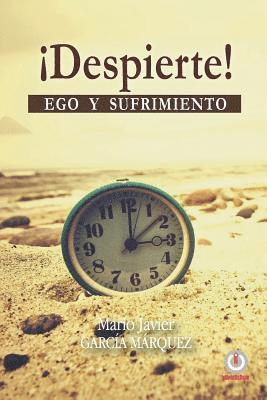 bokomslag ¡Despierte!: Ego y sufrimiento