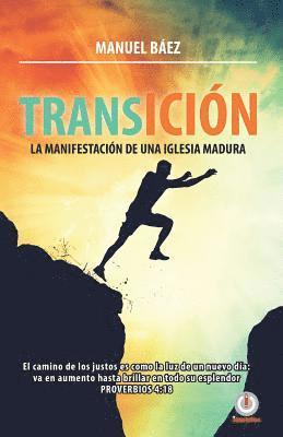 bokomslag Transicion: La manifestacion de una iglesia madura