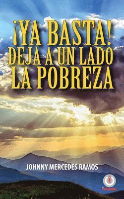 ¡Ya basta! Deja a un lado la pobreza 1
