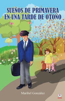 bokomslag Sueños de primavera en una tarde de otoño