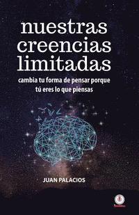 bokomslag Nuestras creencias limitadas