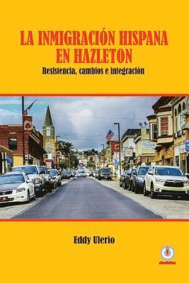 Eddy Ulerio - inmigración hispana en Hazleton, Häftad