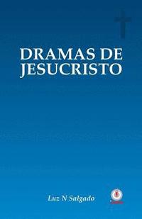 bokomslag Dramas de Jesucristo