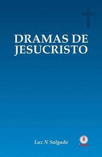bokomslag Dramas de Jesucristo