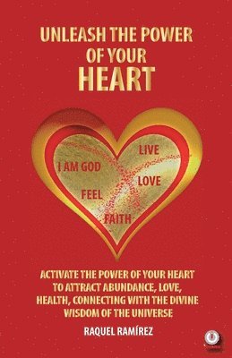 Unleash The Power Of Your Heart 1