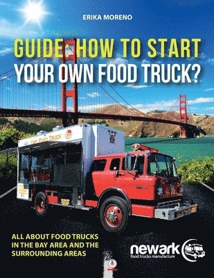 Erika Moreno - Guide How To Start Your Own Food Truck, Häftad