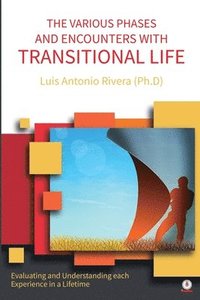 bokomslag The Various Phases and Encounters with Transitional Life