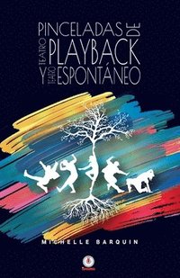 bokomslag Pinceladas de Teatro Playback y Teatro Espontneo