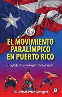 bokomslag El movimiento Paralmpico en Puerto Rico