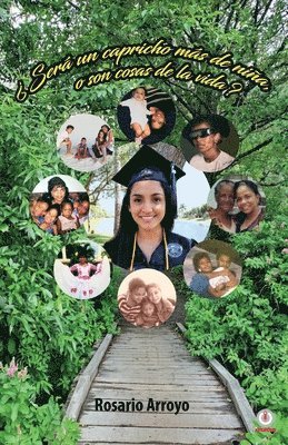 Rosario Arroyo - ¿Será un capricho más de niña, o son cosas de la vida?, Häftad