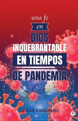 bokomslag Una fe en Dios inquebrantable en tiempos de pandemia