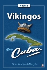 bokomslag Vikingos en Cuba
