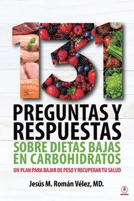 Jesús M Román Vélez, Jesús M. Román Vélez - 131 preguntas y respuestas sobre dietas bajas en carbohidratos, Häftad