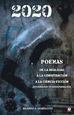 2020 Poemas de la realidad a la conspiración a la ciencia-ficción