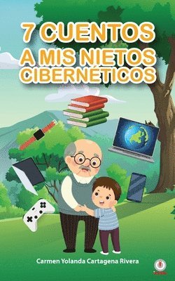 bokomslag 7 cuentos a mis nietos cibernéticos